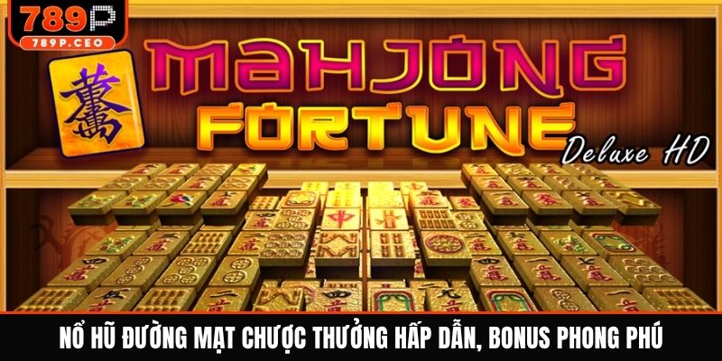 Nổ hũ đường mạt chược