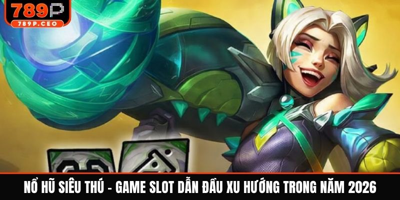 Nổ hũ siêu thú